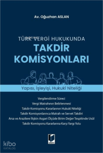 Türk Vergi Hukukunda Takdir Komisyonları
