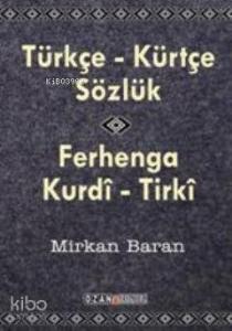 Türkçe - Kürtçe Sözlük