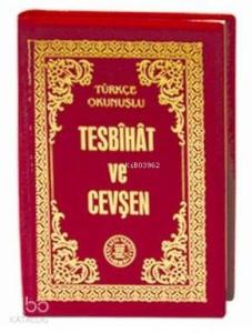 Türkçe Okunuşlu Tesbihat ve Cevşen (Plastik Kapak)