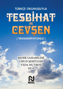 Türkçe Okunuşuyla Tesbihat ve Cevşen