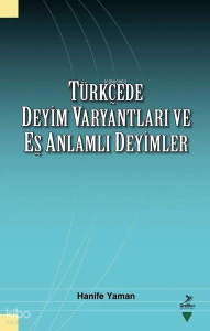 Türkçede Deyim Varyantları ve Eş Zamanlı Deyimler