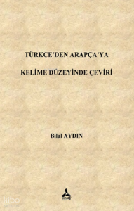 Türkçe'den Arapça'ya Kelime Düzeyinde Çeviri