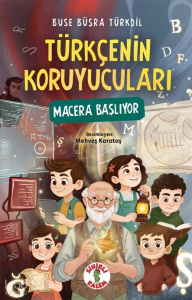 Türkçenin Koruyucuları;Macera Başlıyor