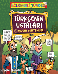 Türkçenin Ustaları ve Çılgın Yöntemleri