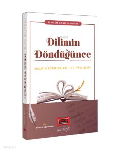 Türkçeye Gönül Verenlere Dilimin Döndüğünce Anlatım Bozuklukları - Dil Yanlışları