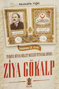 Türkiye Büyük Millet Meclisi Tutanaklarında Ziya Gökalp