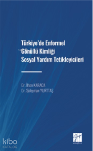 Türkiye' de Enformel Gönüllü Kimliği Sosyal Yardım Tetikleyicileri