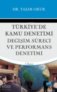 Türkiye’de Kamu Denetimi, Değişim Süreci ve Perfromans Denetimi