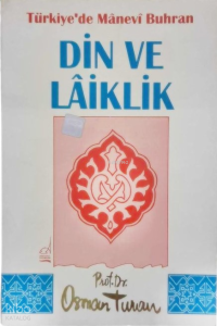 Türkiye´de Manavi Buhran Din ve Laiklik