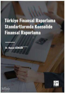 Türkiye Finansal Raporlama Standartlarında Konsolide Finansal Raporlama