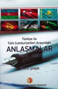 Türkiye İle Türk Cumhuriyetleri Arasındaki Anlaşmalar (1990 - 1992)
