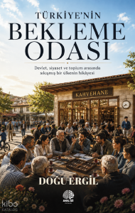 Türkiye’nin Bekleme Odası