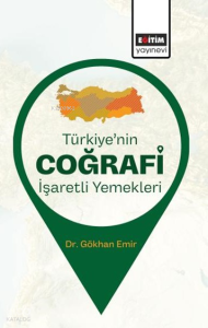 Türkiye’nin Coğrafi İşaretli Yemekleri