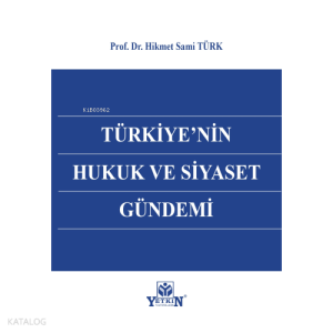 Türkiye' nin Hukuk ve Siyaset Gündemi