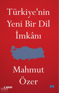 Türkiye’nin Yeni Bir Dil İmkânı