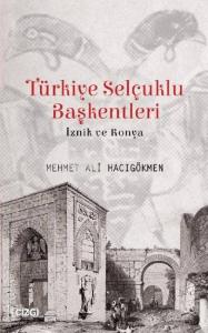 Türkiye Selçuklu Başkentleri (İznik ve Konya)