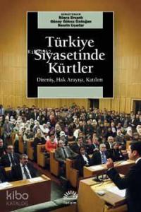 Türkiye Siyasetinde Kürtler; Direniş, Hak Arayışı, Katılım