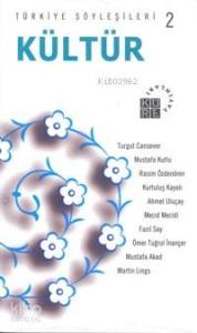 Türkiye Söyleşileri 2| Kültür