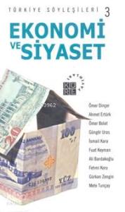 Türkiye Söyleşileri 3| Ekonomi ve Siyaset
