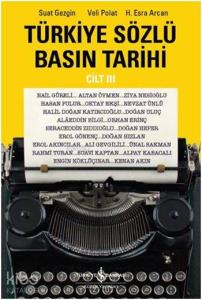 Türkiye Sözlü Basın Tarihi Cilt III