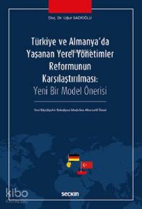 Türkiye ve Almanya'da Yaşanan Yerel Yönetimler Reformunun Karşılaştırılması