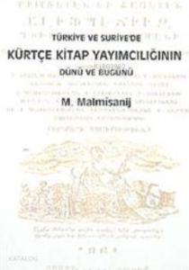 Türkiye ve Suriye'de Kürtçe Kitap Yayımcılığının Dünü ve Bugünü