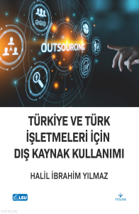 Türkiye ve Türk İşletmeleri İçin Dış Kaynak Kullanımı