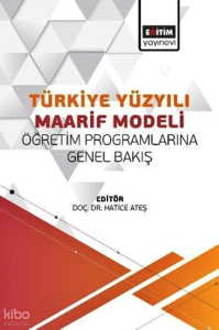 Türkiye Yüzyılı Maarif Modeli Öğretim Programlarına Genel Bakış
