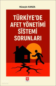 Türkiye'de Afet Yönetimi Sistemi Sorunları