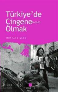 Türkiye'de Çingene Olmak
