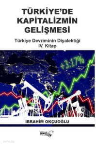 Türkiye'de Kapitalizmin Gelişmesi;Türkiye Devriminin Diyalektiği 4. Kitap