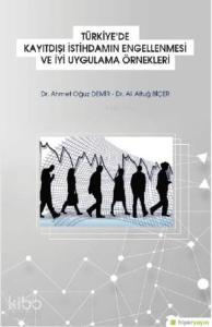 Türkiye'de Kayıtdışı İstihdamın Engellenmesi ve İyi Uygulama Örnekleri