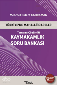 Türkiye'de Mahalli İdareler - Tamamı Çözümlü Kaymakamlık Soru Bankası