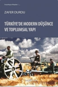 Türkiye'de Modern Düşünce Ve Toplumsal Yapı