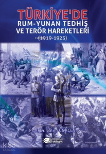Türkiye'de Rum-Yunan Tedhiş Ve Terör Hareketleri (1919-1923)
