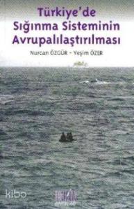 Türkiye'de Sığınma Sisteminin Avrupalaştırılması