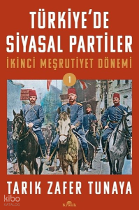Türkiye'de Siyasal Partiler - İkinci Meşrutiyet Dönemi
