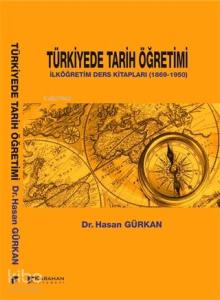 Türkiyede Tarih Öğretimi İlköğretim Ders Kitapları (1869-1950)
