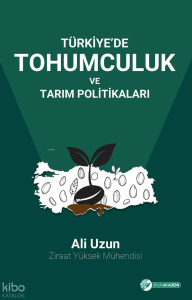 Türkiye'de Tohumculuk ve Tarım Politikaları