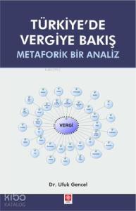 Türkiye'de Vergiye Bakış; Metaforik Bir Analiz