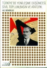 Türkiye'de Yenileşme Düşüncesi, Sivil Toplum, Basın ve Atatürk