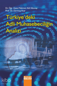 Türkiye'deki Adli Muhasebeciliğin Analizi