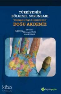 Türkiye'nin Bölgesel Sorunları "Osmanlı'dan Günümüze" Doğu Akdeniz