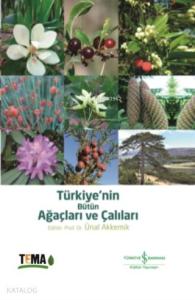 Türkiye'nin Bütün Ağaçları ve Çalıları