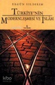 Türkiye'nin Modernleşmesi ve İslam