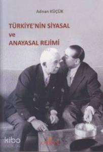 Türkiye'nin Siyasal ve Anayasal Rejimi