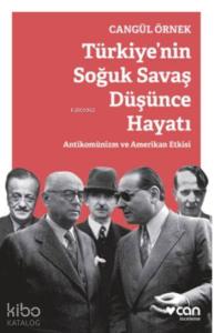 Türkiye'nin Soğuk Savaş Düşünce Hayatı; Antikomünizm ve Amerikan Etkisi