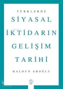 Türklerde Siyasal İktidarın Gelişim Tarihi