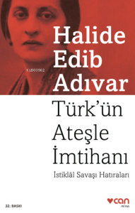 Türk'ün Ateşle İmtihanı; İstiklâl Savaşı Hatıraları