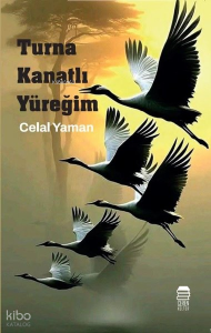 Turna Kanatlı Yüreğim